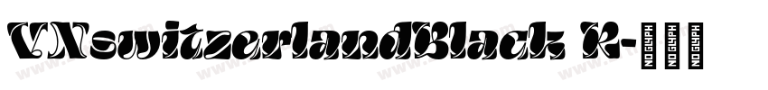 VNswitzerlandBlack R字体转换 VNswitzerlandBlack R字体转换